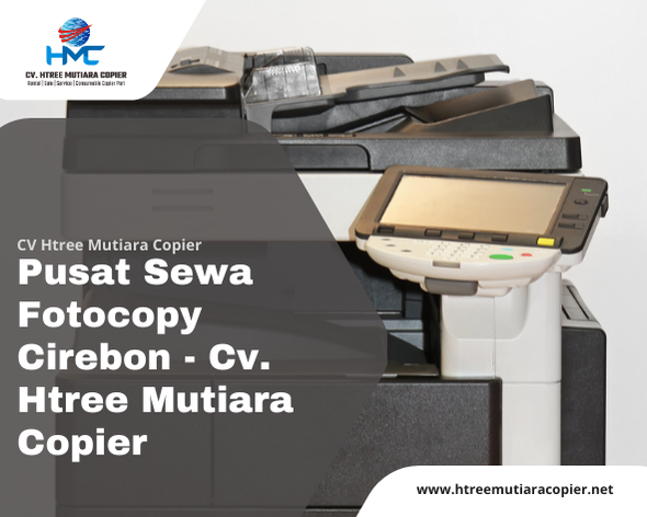 Pusat Sewa Fotocopy Cirebon - Cv. Htree Mutiara Copier