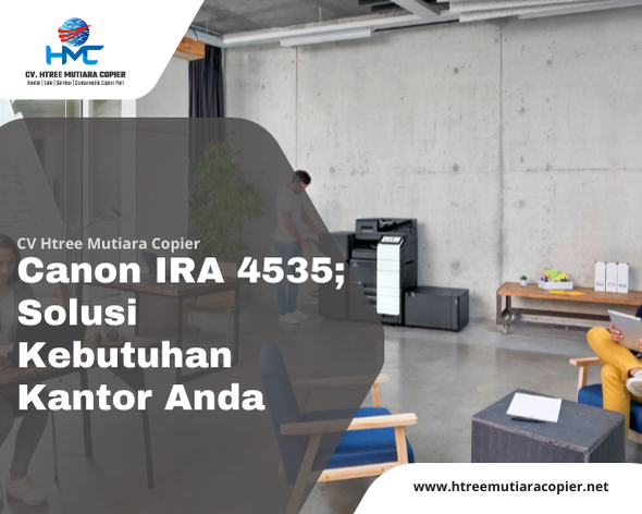 Canon IRA 4535; Solusi Kebutuhan Kantor Anda