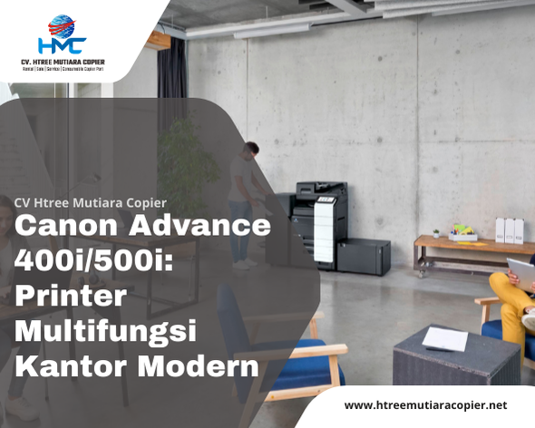 Canon Advance 400i/500i: Printer Multifungsi Kantor Modern