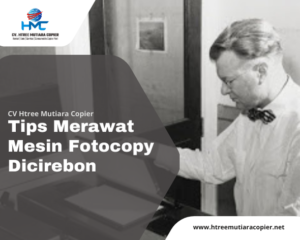 Tips Merawat Mesin Fotocopy Dicirebon