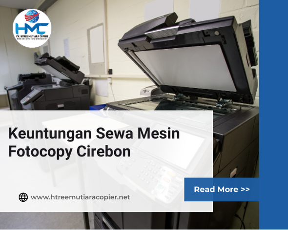 Keuntungan Sewa Mesin Fotocopy Cirebon