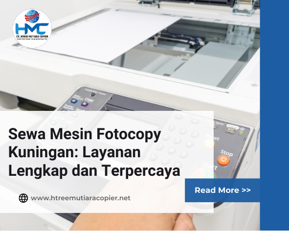 Sewa Mesin Fotocopy Kuningan: Layanan Lengkap dan Terpercaya