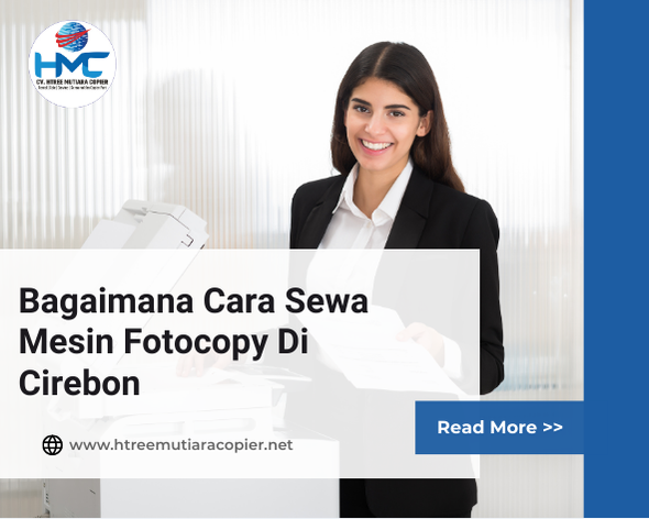 Bagaimana Cara Sewa Mesin Fotocopy Di Cirebon