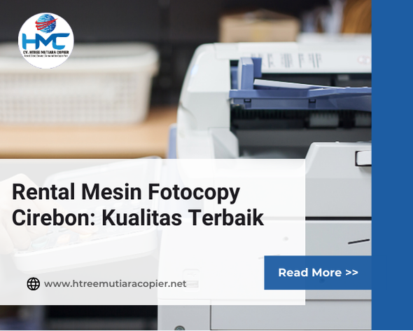 Rental Mesin Fotocopy Cirebon: Kualitas Terbaik