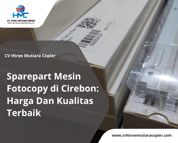 Sparepart Mesin Fotocopy di Cirebon: Harga Dan Kualitas Terbaik