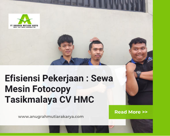Efisiensi Pekerjaan : Sewa Mesin Fotocopy Tasikmalaya CV HMC