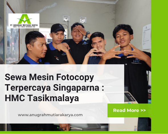 Sewa Mesin Fotocopy Terpercaya Singaparna : HMC Tasikmalaya