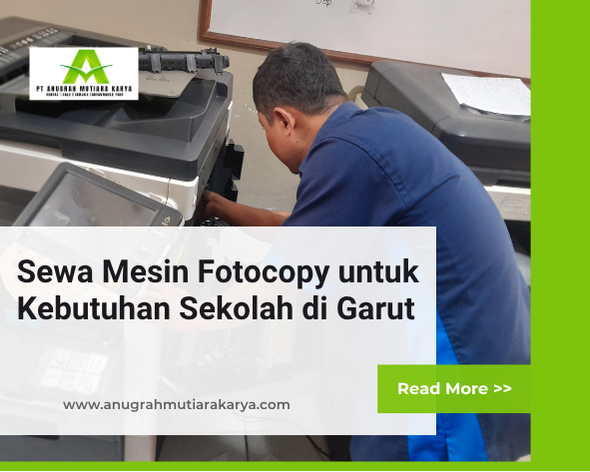 Sewa Mesin Fotocopy untuk Kebutuhan Sekolah di Garut