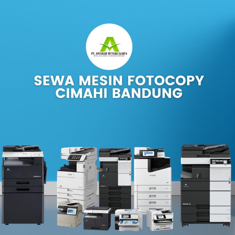 Sewa Mesin Fotocopy Cimahi bandung - PT Anugrah Mutiara Karya