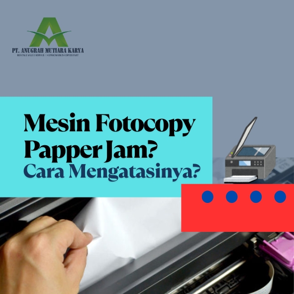 Cara Mengatasi papper jam pada mesin fotocopy