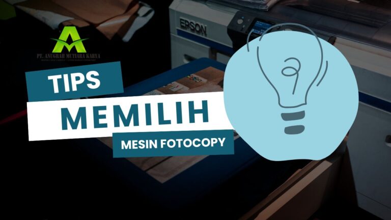 Tips Memilih Mesin Fotokopi