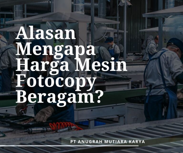 Alasan Mengapa Harga Mesin Fotocopy Beragam?