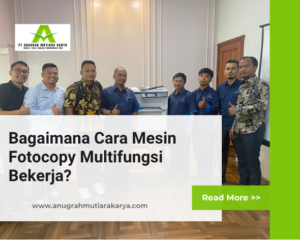 Bagaimana Cara Mesin Fotocopy Multifungsi Bekerja?
