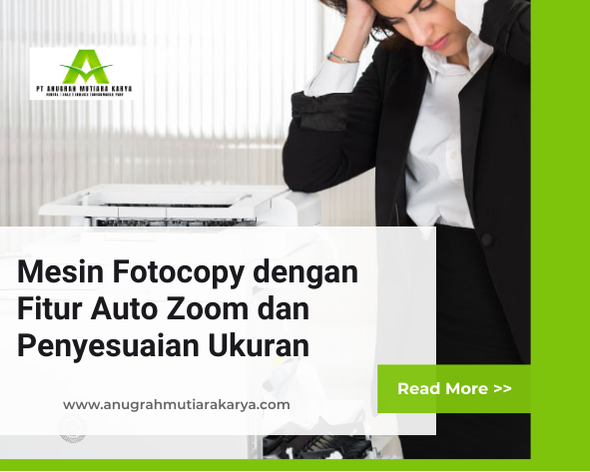 Mesin Fotocopy dengan Fitur Auto Zoom dan Penyesuaian Ukuran